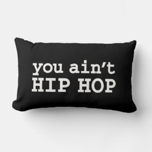 U bent geen HIP HOP Kussen