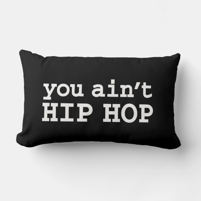 U bent geen HIP HOP Kussen (Voorkant)