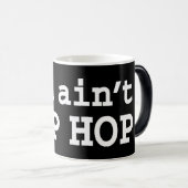 U bent geen HIP HOP Magische Mok (Voorkant rechts)