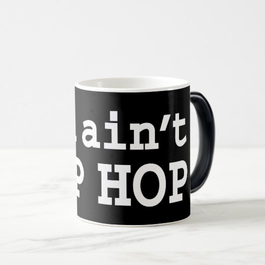 U bent geen HIP HOP Magische Mok (Voorkant rechts)