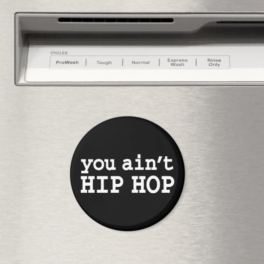 U bent geen HIP HOP Magneet (Insitu (Vaatwasser))