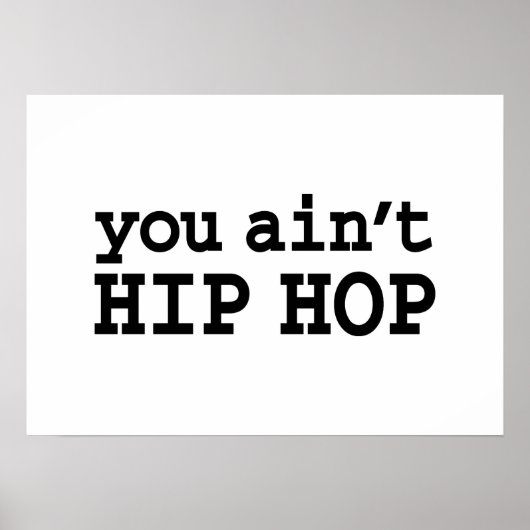 U bent geen HIP HOP Poster (Voorkant)