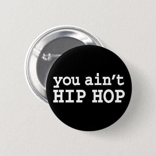 U bent geen HIP HOP Ronde Button 5,7 Cm (Voorkant /achterkant)