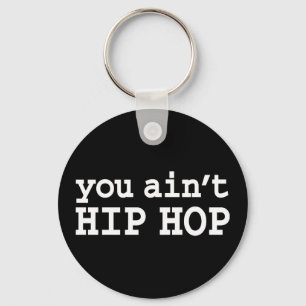 U bent geen HIP HOP Sleutelhanger
