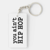 U bent geen HIP HOP Sleutelhanger (achterkant)