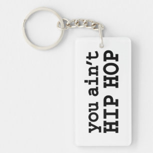 U bent geen HIP HOP Sleutelhanger