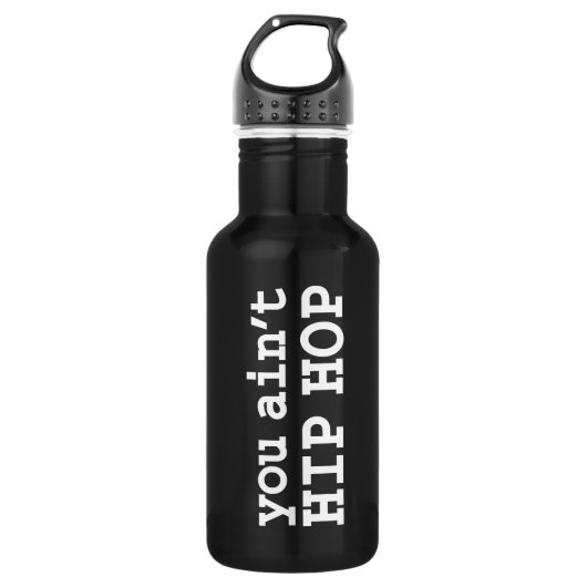 U bent geen HIP HOP Waterfles (Voorkant)