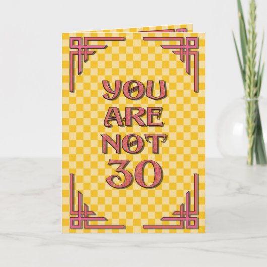 U bent geen Verjaardag 30 Kaart (Voorkant)