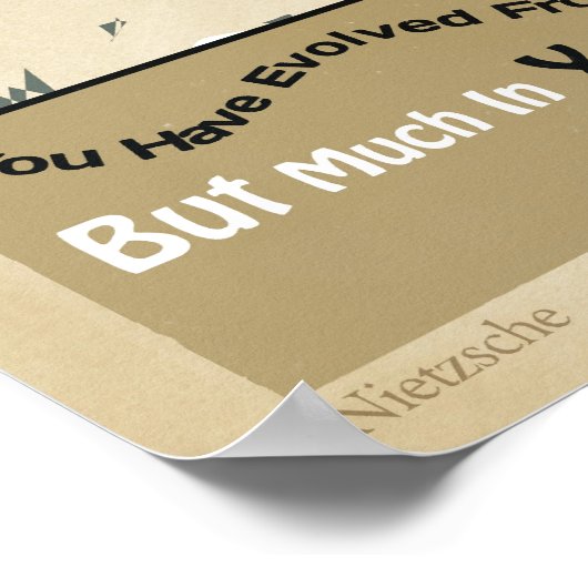 U bent geëvolueerd van worm naar man NIETZSCHE Pos Poster (Hoek)