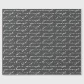 U bent genoeg Inspirerend citaat zwart-wit Cadeaupapier (Vlak)