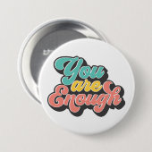 U bent genoeg Motivation Quote Ronde Button 7,6 Cm (Voorkant /achterkant)