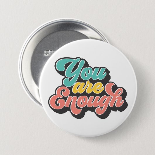 U bent genoeg Motivation Quote Ronde Button 7,6 Cm (Voorkant /achterkant)