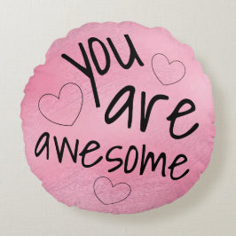 U bent geweldige Cute Positive Words PINK Rond Kussen