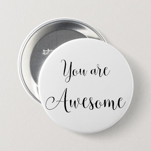 U bent Geweldige, Inspirerend Bericht Ronde Button 7,6 Cm (Voorkant /achterkant)