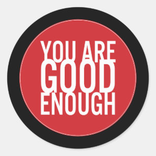 U bent goed genoeg (kies uw eigen kleur) ronde sticker