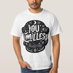 U bent grenzeloos - Motivatie prijsopgave machtige T-shirt