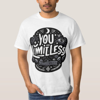 U bent grenzeloos - Motivatie prijsopgave machtige T-shirt