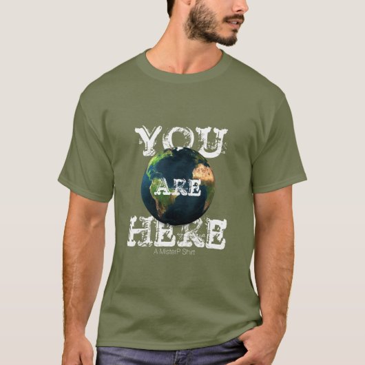 U bent hier (Earth) - een MisterP-Shirt T-shirt (Voorkant)