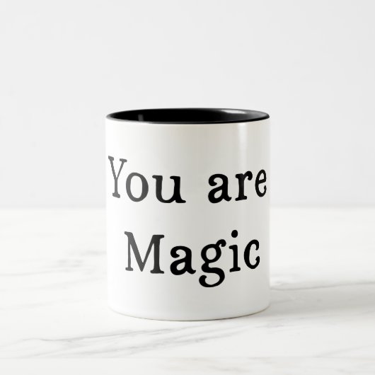 U bent magische Mok - Quote Koffie Mok Gift (Center)