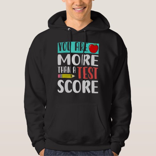 U bent meer dan een testscore-leraar testdag hoodie (Voorkant)