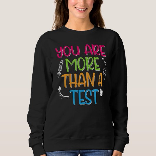 U bent meer dan een testscore-leraar testdag trui (Voorkant)