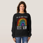 U bent meer dan een testscore-regenboogtestdag de trui (Voorkant volledig)