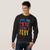 U bent meer dan een testscore testdag leraar trui (Voorkant volledig)