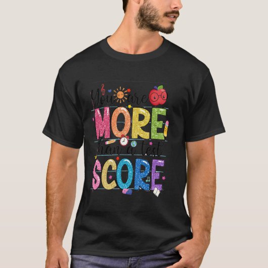 U bent meer dan een testscore testdag t-shirt (Voorkant)
