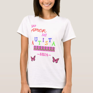 u bent mi autista hija ! t-shirt