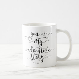 U bent mijn Adventure Quote Modern Calligrafie Koffiemok