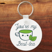 U bent Mijn Beste Tea Sleutelhanger (Voorkant)