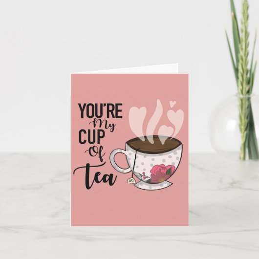 "U bent mijn kopje thee"-Valentijn Kaart (Voorkant)