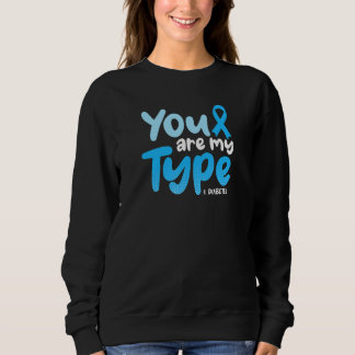 U bent Mijn Type 1 Diabetes Type 1 diabetes 1 Trui