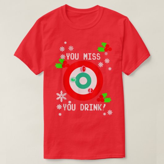 U bent Miss Game, u Drink me lelijk met Kerstmis. T-shirt (Design voorkant)
