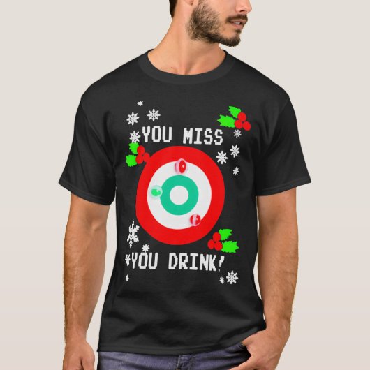 U bent Miss Game, u Drink me lelijk met Kerstmis. T-shirt (Voorkant)