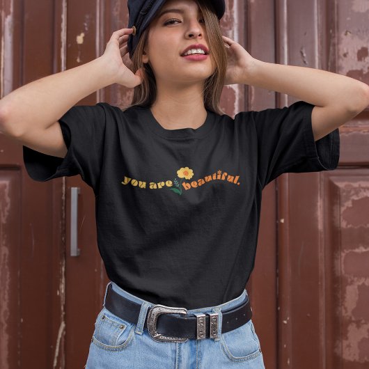 U bent mooi Inspirerend citaat retro tekst T-shirt