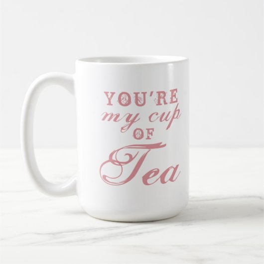 U bent My Cup of Tea quote schattige grappige koff Koffiemok (Links)