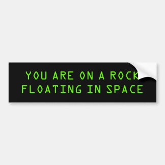 "U BENT OP EEN ROCK IN RUIMTE" BUMPERSTICKER