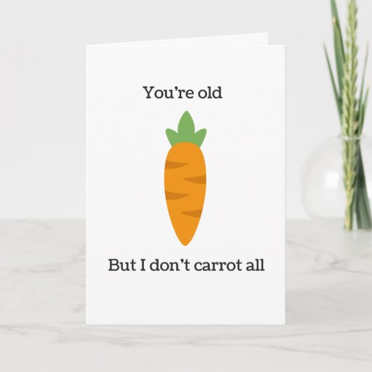 U bent Oud maar ik niet Wortel Al Kaart van de (Voorkant)