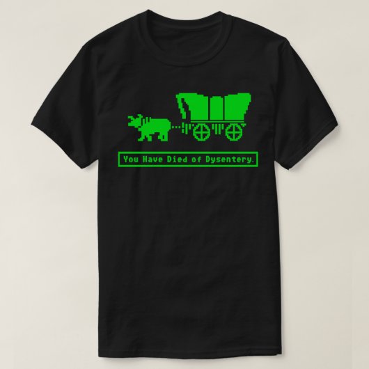 U bent overleden aan het Dysentery Oregon Trail-Pe T-shirt (Design voorkant)