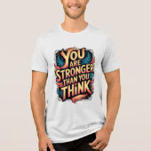 U bent sterker Motivatie quote Phoenix Design Tri-Blend Shirt (Voorkant)