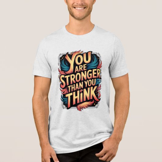 U bent sterker Motivatie quote Phoenix Design Tri-Blend Shirt (Voorkant)