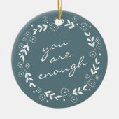 U bent voldoende Blauwgroen, platte citaten Keramisch Ornament (Voorkant)