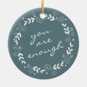 U bent voldoende Blauwgroen, platte citaten Keramisch Ornament (Achterkant)