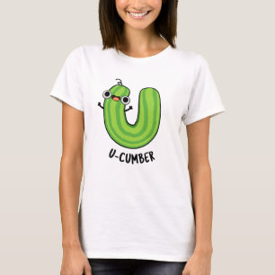 U-cumber Funny Cucumber Pun T-shirt