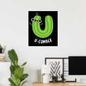 U-cumber Grappige Komkommer Pun Donker BG Poster (Thuiskantoor)