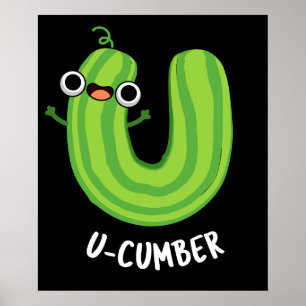 U-cumber Grappige Komkommer Pun Donker BG Poster