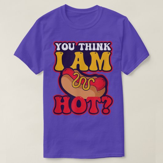 U denkt dat Im Hot Design Hondenliefhebber2309 T-shirt (Design voorkant)