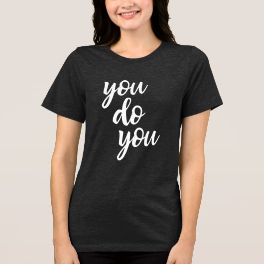 U doet uw assy Sarcasm Quote Tri-Blend Shirt (Voorkant)