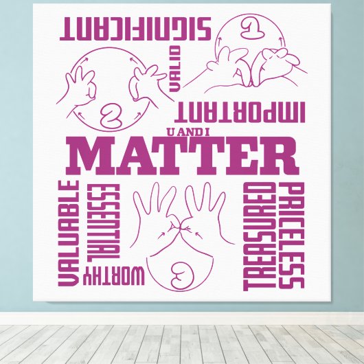 U en I Matter - ASL Empowerment Design Canvas Afdruk (Insitu (Houten vloer))